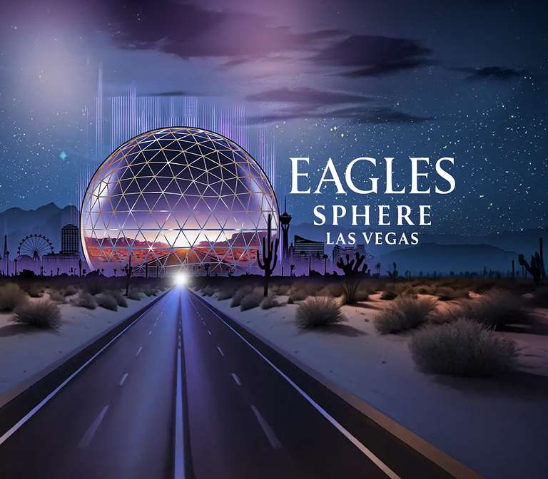 Eagles – Live in Concert at Sphere